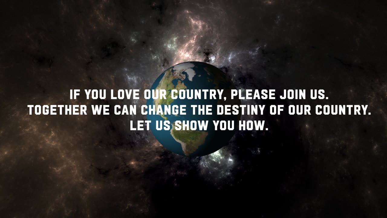 The world with text - If you love our country, please join us. Together we can change the destiny of our country. Let us show you how